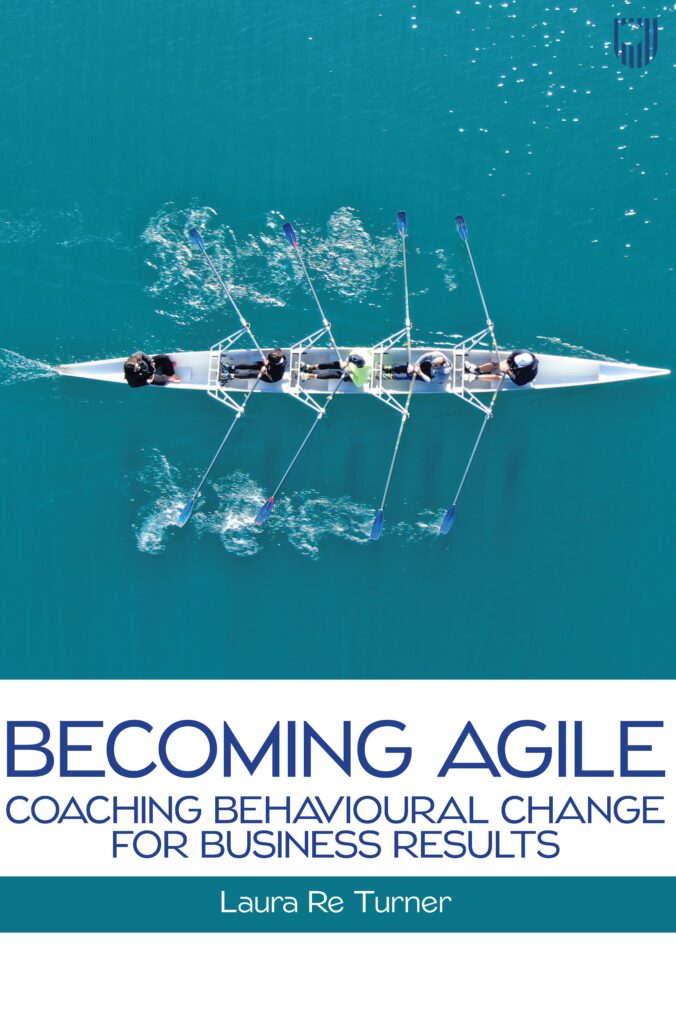 Becoming Agile by Laura Re Turner was published by Open University Press in the coaching psychology series